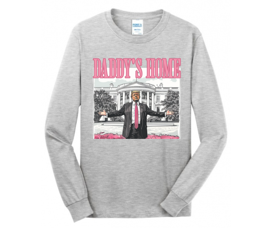 Daddy's Home Trump Shirt