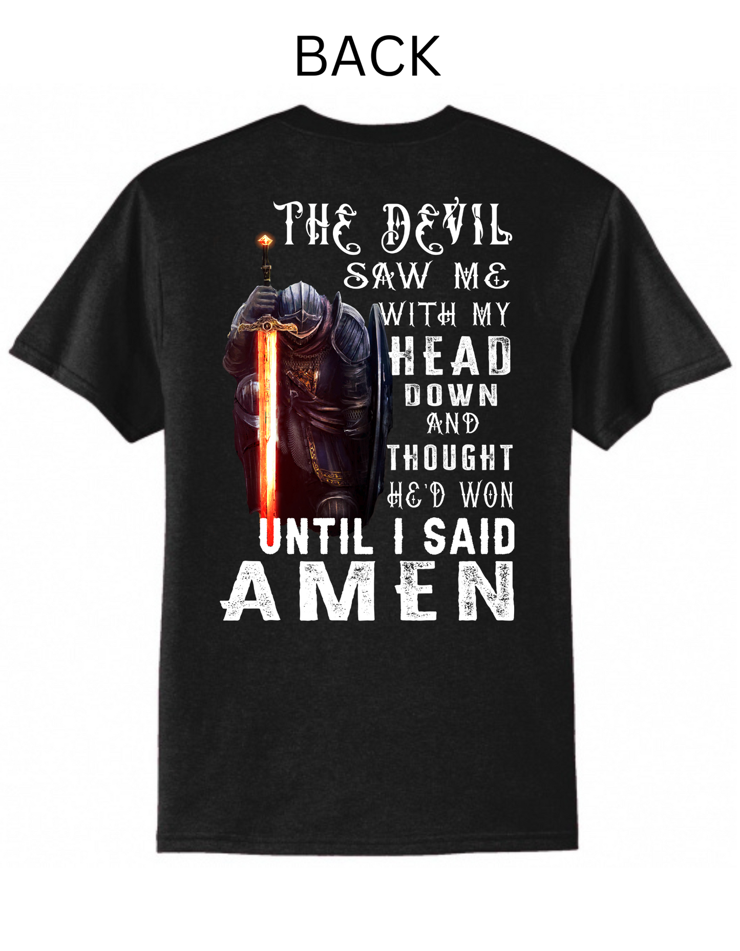 The devil saw me with my head down.