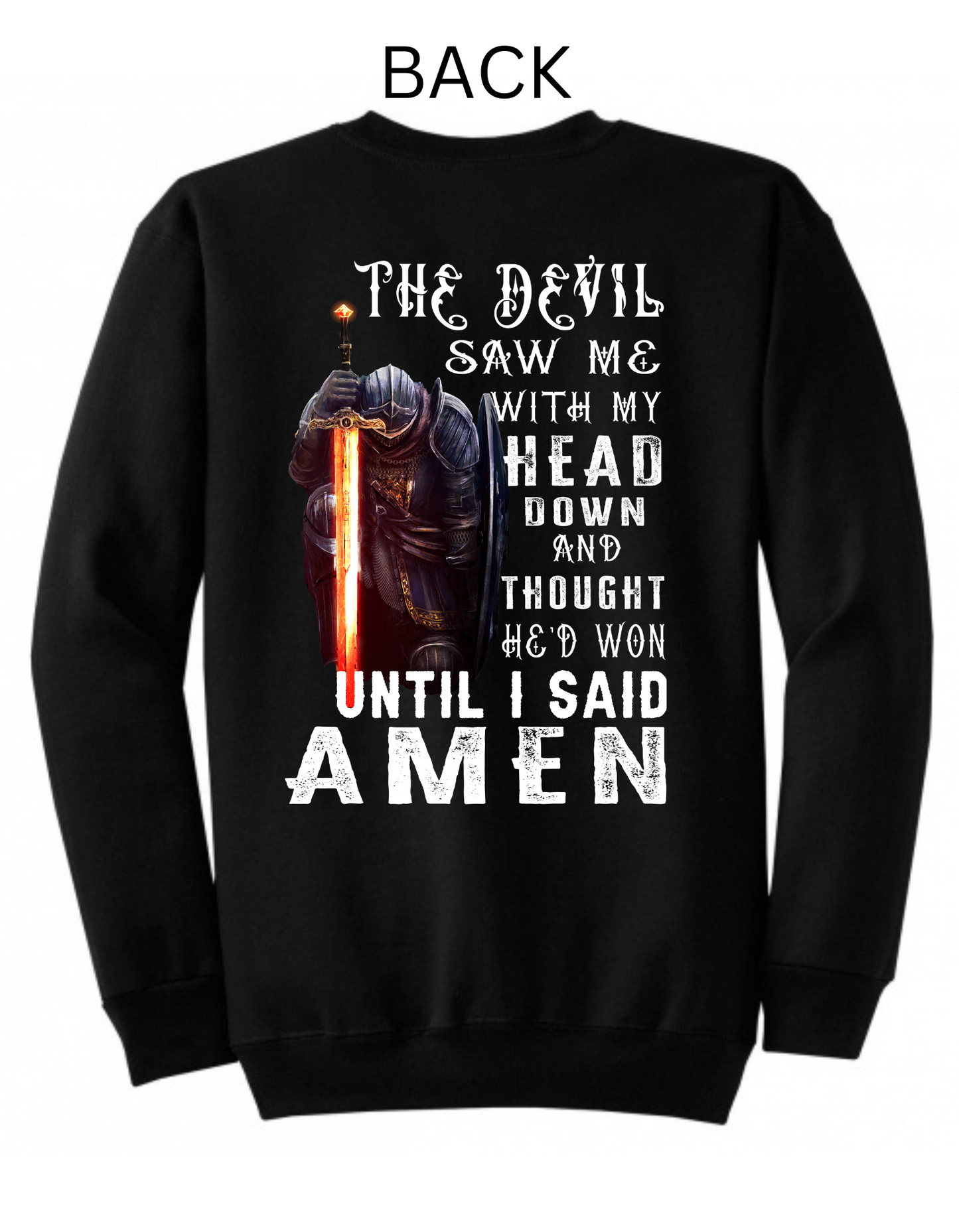 The devil saw me with my head down.